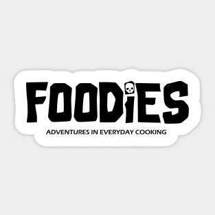 Foodies - Adventures in Everyday Cooking Sticker